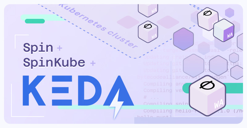 Scaling Spin Apps With KEDA