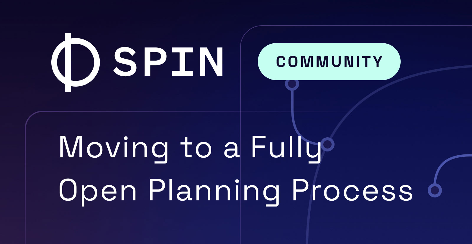Moving to a Fully Open Planning Process for the Spin Project